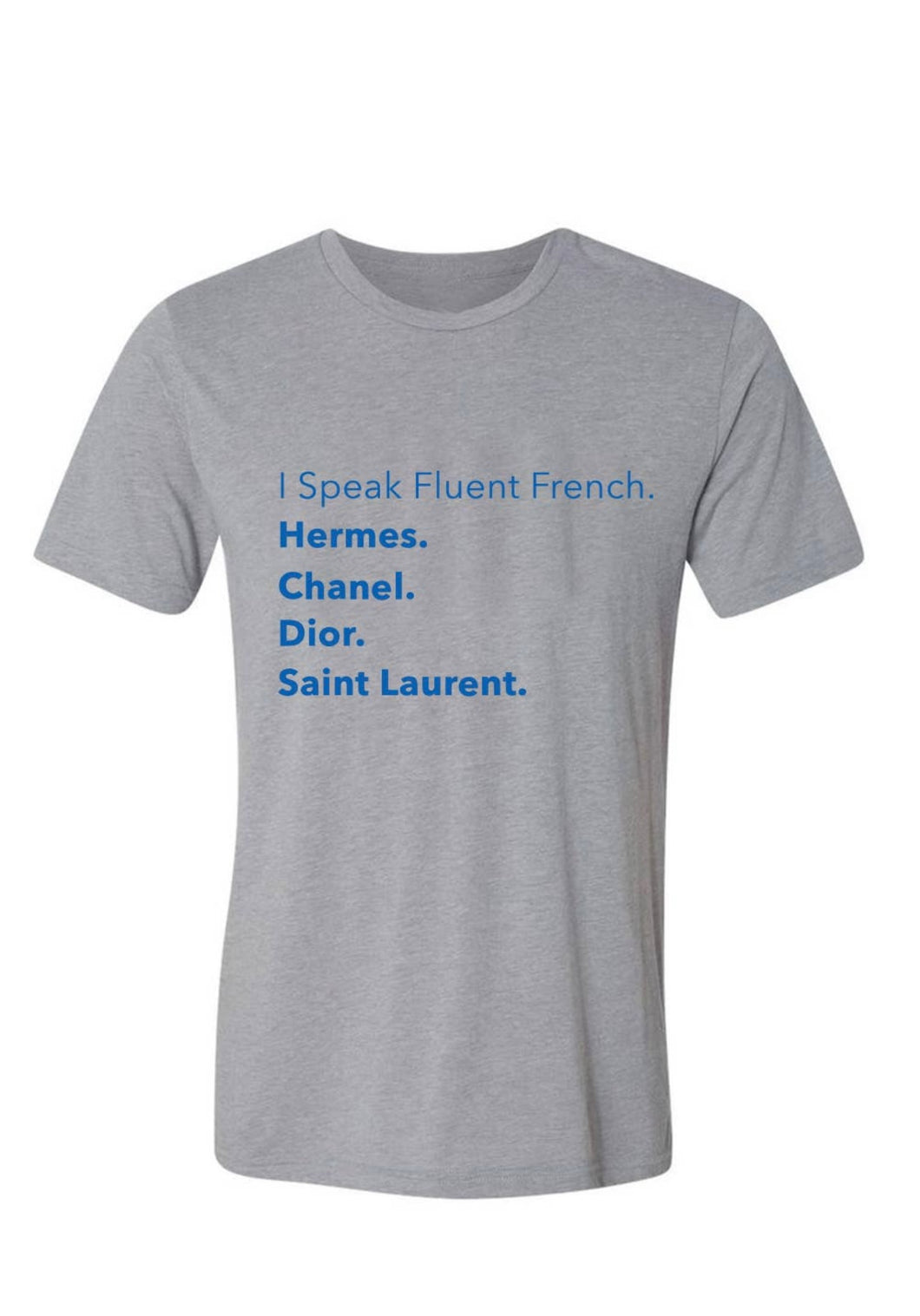 I Speak Fluent French gray luxe tshirt - Blue lettering